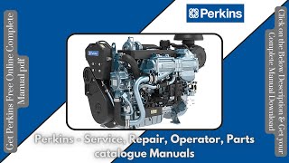 Download Service Repair Operator Parts catalogue Manuals  Perkins [upl. by Aicilanna]