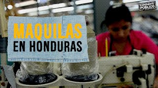 Maquilas en Honduras tras la sombra de la explotación laboral [upl. by Joelie]