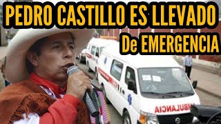 PRESIDENTE PEDRO CASTILLO ES LLEVADO DE EMERGENCIA POR PREINFARTO  02 FEB 2024 [upl. by Barron]