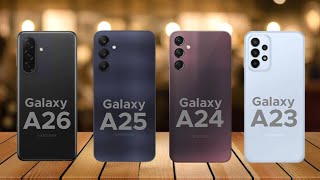 Samsung Galaxy A26 Vs Samsung Galaxy A25 Vs Samsung Galaxy A24 Vs Samsung Galaxy A23 [upl. by Aneelas]