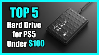 Top 5 Best Hard Drive for PS5 Under 100  Best Budget Hard Drive for PS5 [upl. by Gotcher]