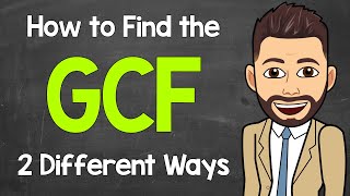 How to Find the GCF 2 Different Ways  Greatest Common Factor  Math with Mr J [upl. by Sueaddaht]