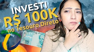 QUANTO RENDE INVESTIR R 100 MIL no TESOURO DIRETO [upl. by Erot611]