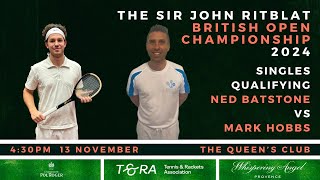 REAL TENNIS  British Open 2024  Singles Qualifying  Ned Batstone vs Mark Hobbs [upl. by Adnimra301]