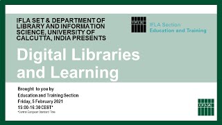 Digital Libraries and Learning IFLA SET Webinar February 5 2021 [upl. by Notsirt869]