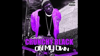 Crunchy Black  We Gutta Chopped amp Screwed by Nate [upl. by Heti931]