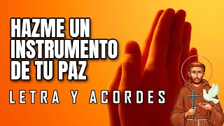 HAZME UN INSTRUMENTO DE TU PAZ  CANTO CATÓLICO  LETRA Y ACORDES [upl. by Asirehc880]