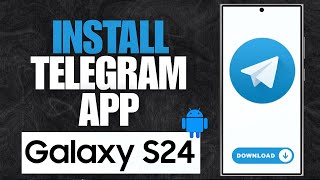 How to Download amp Install Telegram App Samsung Galaxy S24 [upl. by Dorothy]