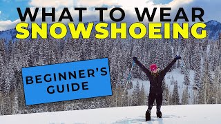 Snowshoeing 101 Clothing gear and mistakes to avoid  How to snowshoe for beginners [upl. by Homer249]