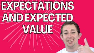 The 6 Minute Guide to the 4 Properties of Expectations amp Expected Value [upl. by Borek334]