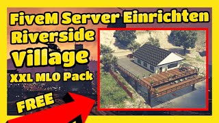 FiveM Riverside Village XXL MLO Pack  FREE [upl. by Hennessey750]