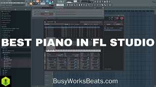 How to Get the Best Piano in FL Studio [upl. by Yenterb]