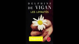 4  Les loyautés Delphine de Vigan  livre audio  chapitre 4 [upl. by Carmelia921]