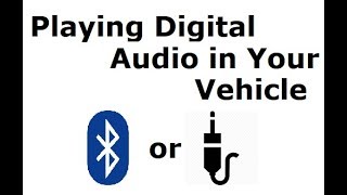 Playing Digital Audio in Your Vehicle [upl. by Eyatnod477]