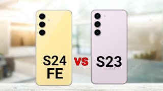 Samsung S24 FE vs Samsung S23 [upl. by Nosyaj]