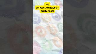 Top cryptocurrencies by market cap crypto shorts [upl. by Petey]