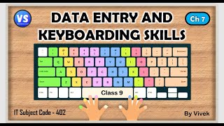 Data Entry and Keyboarding Skills  CBSE Class 9 IT Subject Code 402 DAV PPT  By VIVEK Ranjan Sahoo [upl. by Leeth]