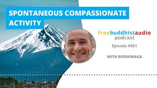 Spontaneous Compassionate Activity  FBA Podcast Episode [upl. by Afira743]