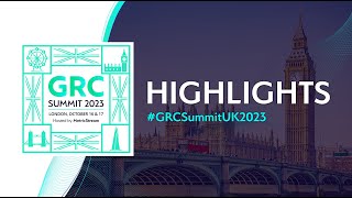 GRC Summit London 2023 Highlights Video [upl. by Petey]