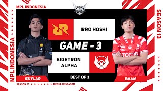 Game  3 RRQ HOSHI vs BIGETRON ALPHA  MPL ID S13 [upl. by Nosidam]