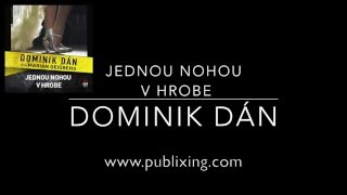 Dominik Dán  Jednou nohou v hrobe [upl. by Schulz747]