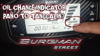 Suzuki Burgman Street 125  OIL CHANGE INDICATOR amp CHANGE OIL INTERVAL  How To REMOVE amp To ADJUST [upl. by Anola]