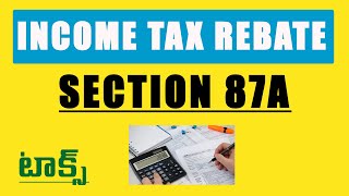 Income Tax Rebate Under Section 87A in Telugu  Tax adda Telugu [upl. by Scammon713]