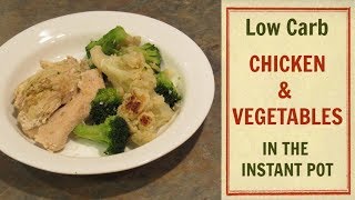 INSTANT POT Chicken and Vegetables  Low Carb Recipes [upl. by Hank745]