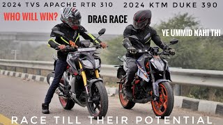 2024 Tvs Apache RTR 310 Vs 2024 KTM Duke 390  Drag Race  Ye Ummid Nahi Thi 😨 [upl. by Archer]