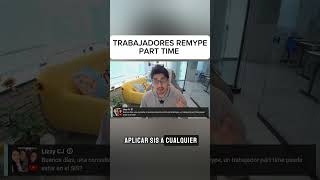 Trabajadores REMYPE Part time [upl. by Codel]