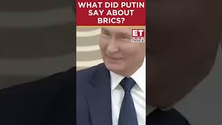 Russian President Vladimir Putin States BRICS Was Never Meant To Be Against Anyone  shorts [upl. by Nalyr]