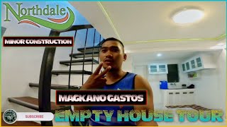 NORTHDALE VILLAS EMPTY HOUSE TOUR  MAGKANO GASTOS  MINORMAJOR CONSTRUCTION AND CONSTRUCTION BOND [upl. by Irpak]