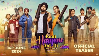 KUDI HARYANE VAL DI  CHORI HARYANE AALI Teaser Ammy Virk Sonam Bajwa Ajay Hooda  14th June [upl. by Xineohp997]