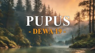 PUPUS  DEWA 19 lirik [upl. by Adrea]