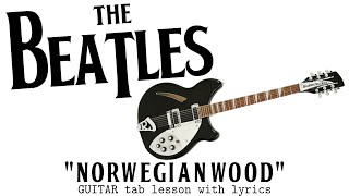 The Beatles  Norwegian Wood Guitar Tab with lyrics [upl. by Vento]