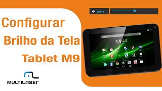 Como configurar o brilho do Tablet M9  Multilaser [upl. by Kaasi12]