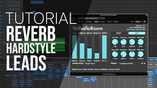 Best REVERB Tutorial For Hardstyle Leads  2023 Tutorial [upl. by Lekar]