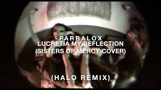 Lucretia My Reflection Parraloxs Sisters of Mercy Cover Halo Remix VISUALIZER [upl. by Rakel809]