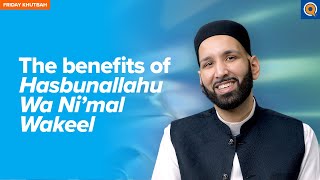 The Benefits of Hasbunallahu Wa Nimal Wakeel  Khutbah by Dr Omar Suleiman [upl. by Nnav910]