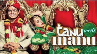 Tanu Weds Manu Full Movie Story Teller  Facts Explained  Bollywood Movie  Kngana Ranaut [upl. by Wilscam]