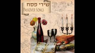 Eliyahu HaNavi  Passover Songs [upl. by Neuburger326]