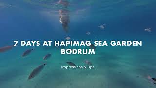 Hapimag Sea Garden Bodrum  Impressions amp Tips [upl. by Llerrehs963]