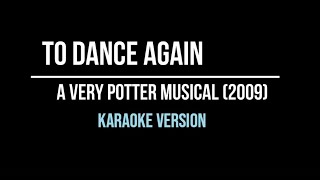 To Dance Again AVPM  Karaoke Version  Starkid [upl. by Rudin285]