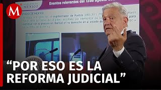 Por casos como el de Mario Marín queremos reforma al Poder Judicial AMLO [upl. by Yi]