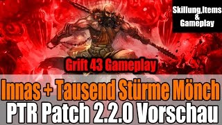 Diablo 3 Ros PTR Patch 220 Mönch Innas  Tausend StürmeSet Vorschau  Grift 43 [upl. by Eilyk]