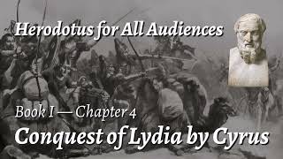 HERODOTUS for All Audiences — 14 Conquest of Lydia by Cyrus [upl. by Annairda]