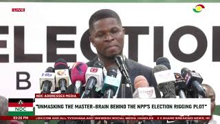 NDC Addresses Media Unmasking The MasterBrain Behind the NPPs Alleged Election Rigging Plot [upl. by Nage]