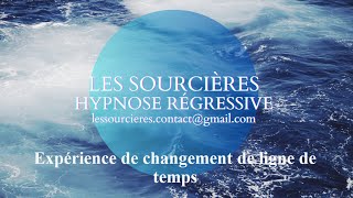 Hypnose Régressive  334 Enquête Expérience de changement de ligne de temps [upl. by Ecinnej]