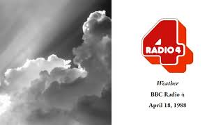 BBC Radio 4  Weather  April 18 1988 [upl. by Ardnahs579]