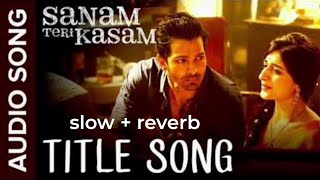 Sanam Teri Kasam Title Song  Harshvardhan Mawra Himesh Reshammiya Ankit Tiwari ItzBongRolex [upl. by Sadiras395]